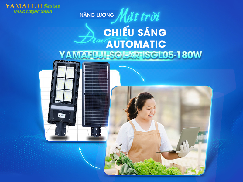 Giới thiệu Đèn năng lượng mặt trời Yamafuji Solar ISGL05-180W
