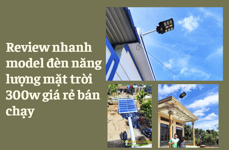 Review nhanh model đèn năng lượng mặt trời 300w giá rẻ bán chạy Review nhanh model đèn năng lượng mặt trời 300w giá rẻ bán chạy